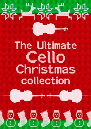 Book cover for The Ultimate Cello Christmas Collection