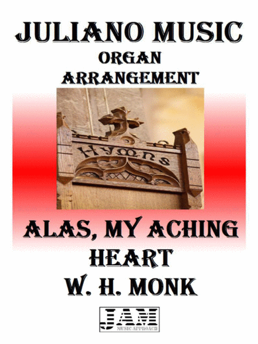 ALAS, MY ACHING HEART - W. H. MONK (HYMN - EASY ORGAN) image number null