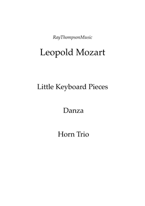 Mozart (Leopold): Little Keyboard Pieces from Notenbuch für Wolfgang- Danza - horn trio