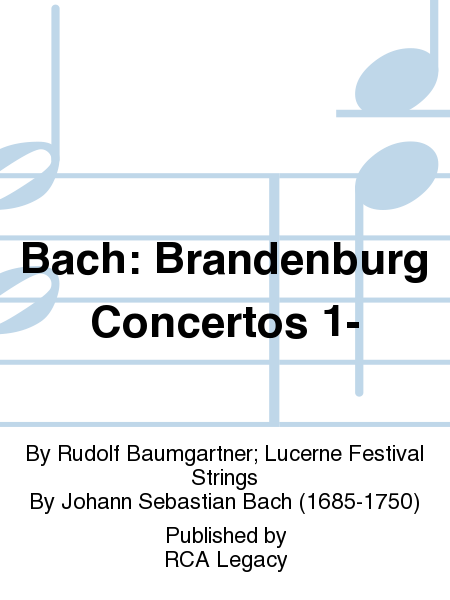 Bach: Brandenburg Concertos 1-