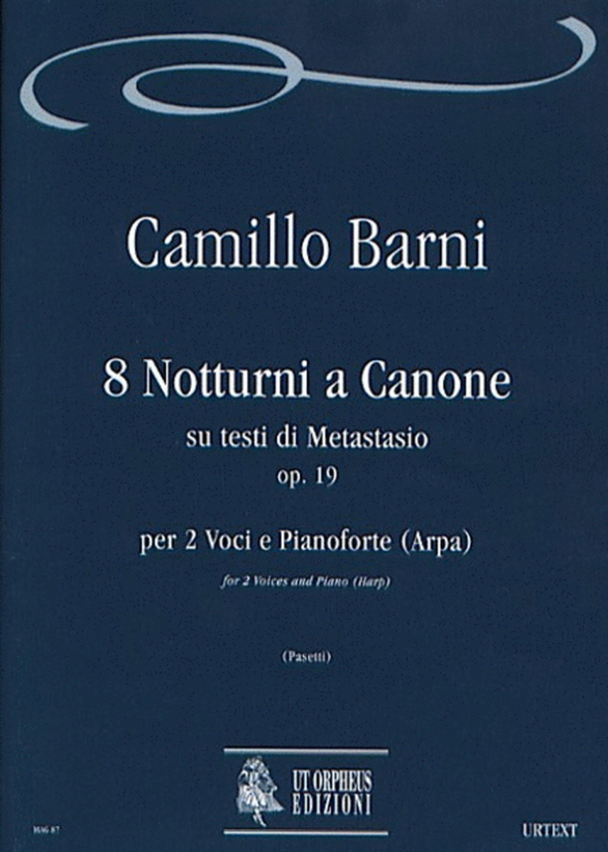 8 Notturni a Canone on texts by Metastasio Op. 19 for 2 Voices and Piano (Harp)