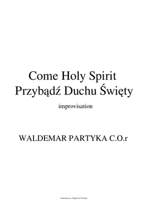 Book cover for Come Holy Spirit - Przybądź Duchu Świety - improvisation