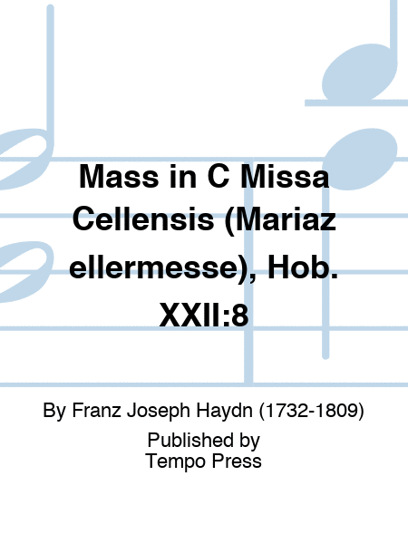 Mass in C Missa Cellensis (Mariazellermesse), Hob. XXII:8