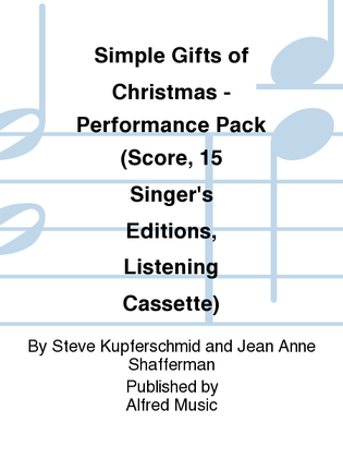 Simple Gifts of Christmas - Performance Pack (Score, 15 Singer's Editions, Listening Cassette)