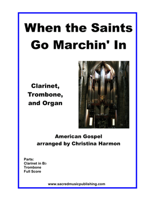 When the Saints Go Marchin' In - Clarinet, Trombone, and Organ