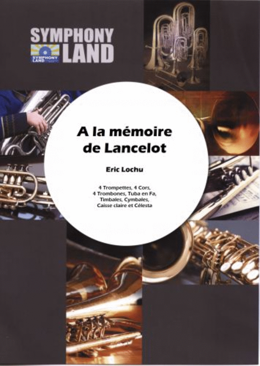 A la memoire de lancelot (4 trompettes, 4 cors, 4 trombones, tuba en fa et percussions)