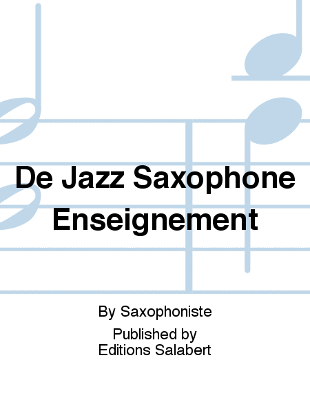 De Jazz Saxophone Enseignement