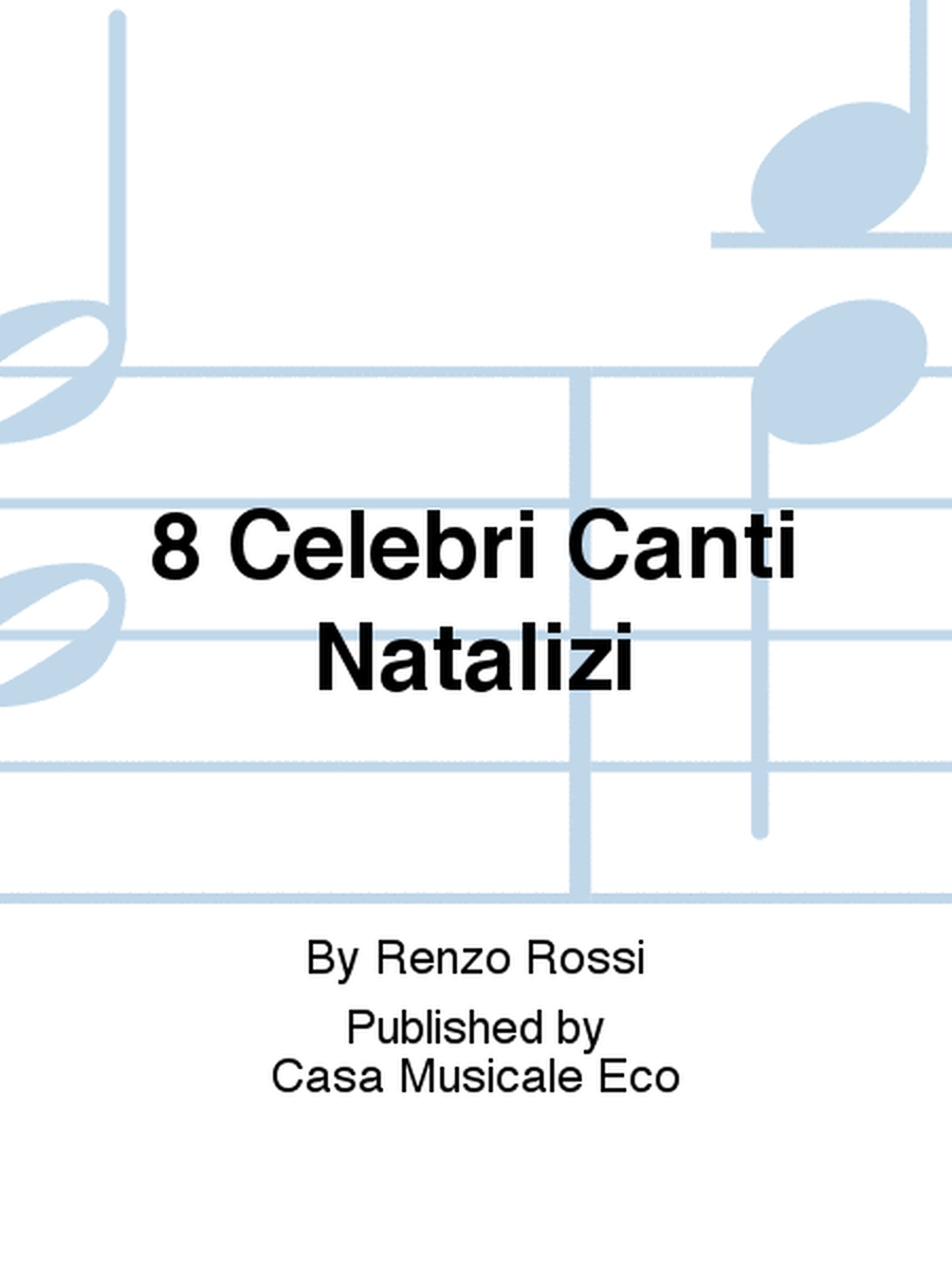 8 Celebri Canti Natalizi