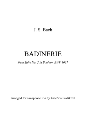 Book cover for J. S. Bach: Badinerie (from Suite No. 2 in B minor, BWV 1067) for Saxophone Trio