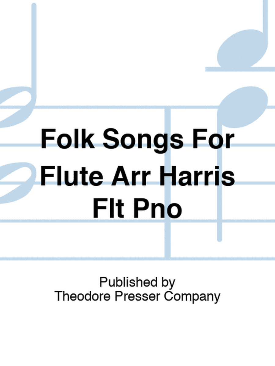 Folk Songs For Flute Arr Harris Flt Pno
