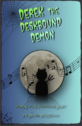 Derek the Deskbound Demon, Halloween Duet for Alto Saxophone