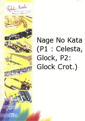 Nage no kata (p1 : celesta, glock, p2 : glock crot. )