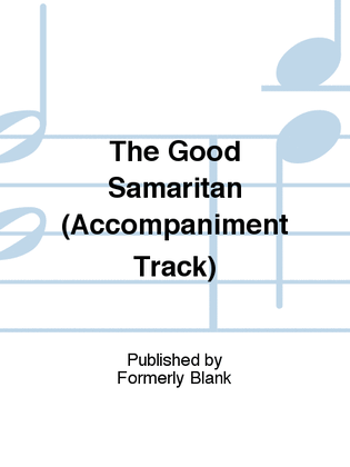 The Good Samaritan (Accompaniment Track)