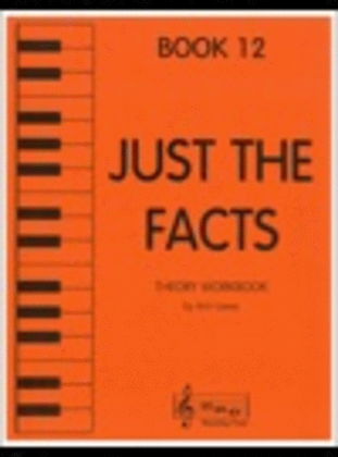 Book cover for Just the Facts - Book 12