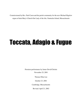 Toccata, Adagio & Fugue (2001) for solo organ