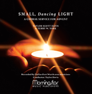 Book cover for Small, Dancing Light: A Choral Service for Advent (CD Recording)