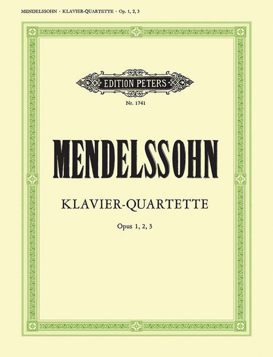 Felix Mendelssohn: Piano Quartets (Complete edition)
