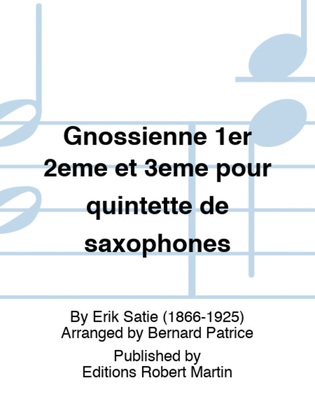 Gnossienne 1er 2eme et 3eme pour quintette de saxophones