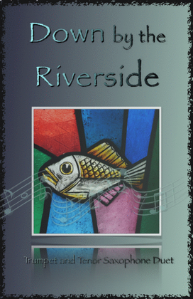 Book cover for Down by the Riverside, Gospel Hymn for Trumpet and Tenor Saxophone Duet