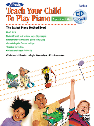 Book cover for Alfred's Teach Your Child to Play Piano, Book 2