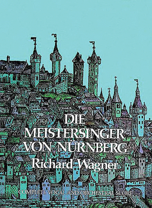 Book cover for Die Meistersinger von Nürnberg in Full Score