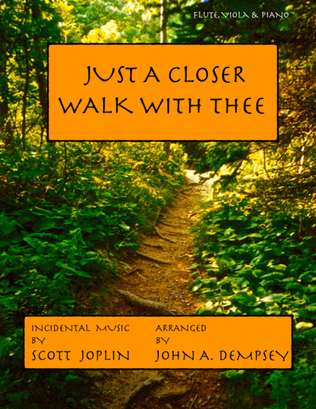 Just a Closer Walk with Thee (Trio for Flute, Viola and Piano)
