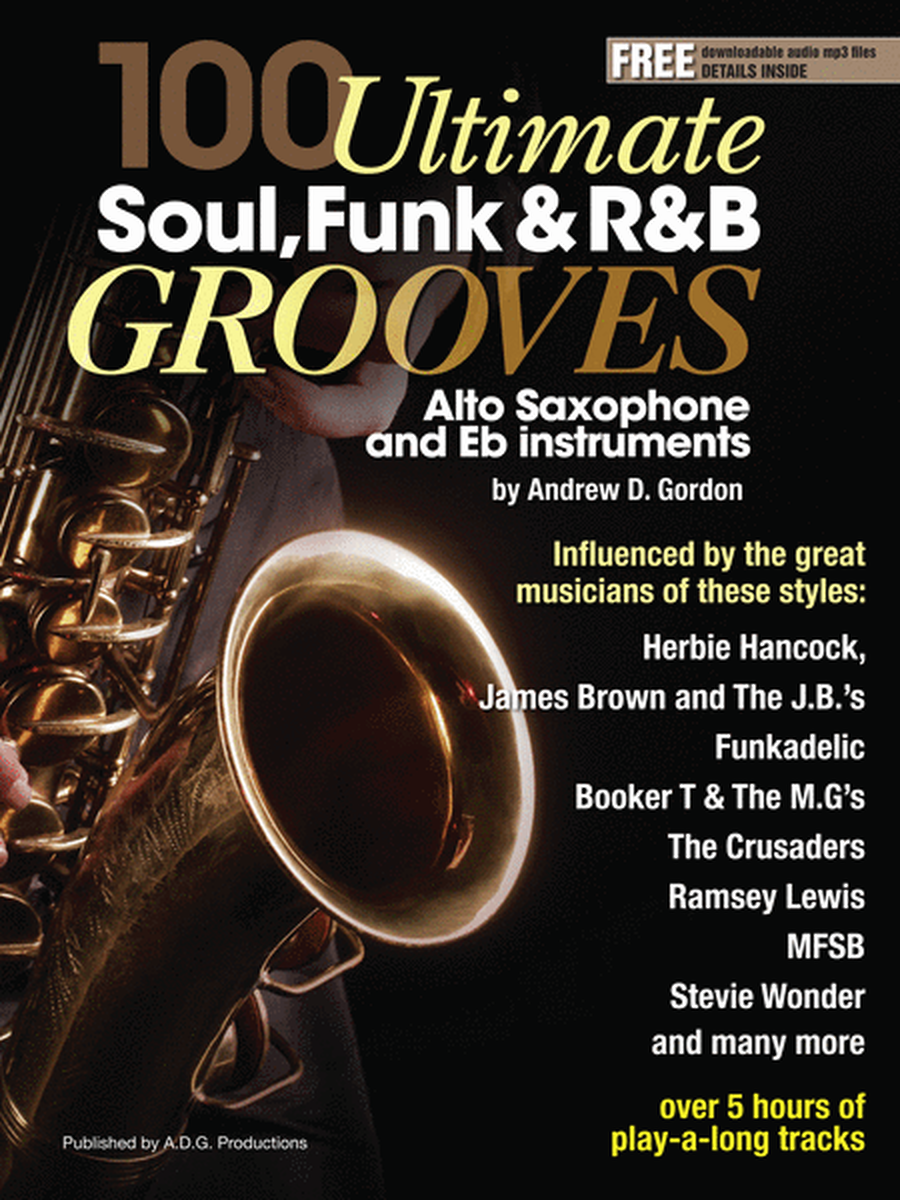 100 Ultimate Soul, Funk and R&B Grooves for Alto Saxophone and Eb instruments image number null
