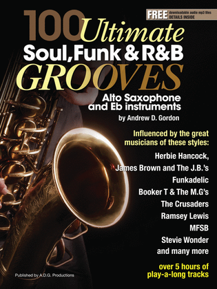 100 Ultimate Soul, Funk and R&B Grooves for Alto Saxophone and Eb instruments