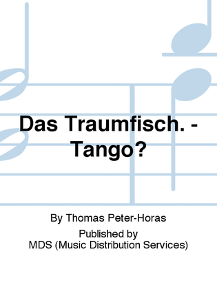 Book cover for Das Traumfisch. - Tango?