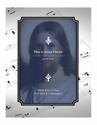 This is Jesus Christ - SATB choir with piano accompaniment