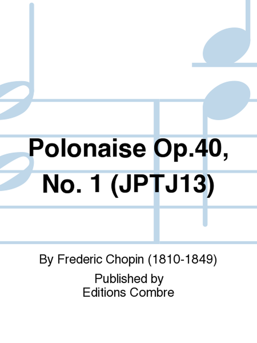 Polonaise Op. 40 No. 1 (JPTJ13)