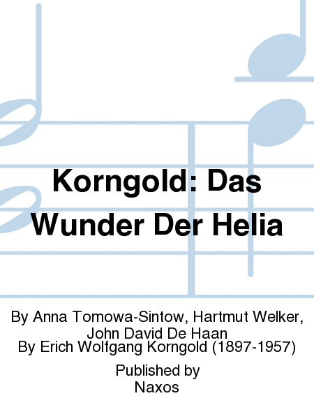 Korngold: Das Wunder Der Helia