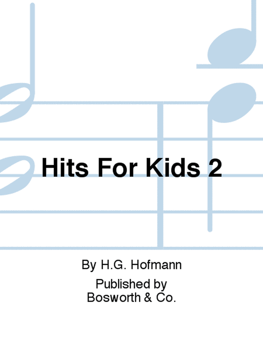 Hits For Kids 2