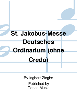 St. Jakobus-Messe Deutsches Ordinarium (ohne Credo)