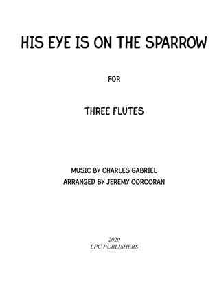Book cover for His Eye Is On the Sparrow for Three Flutes