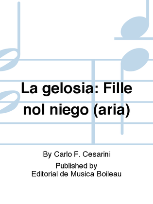 Book cover for La gelosia: Fille nol niego (aria)