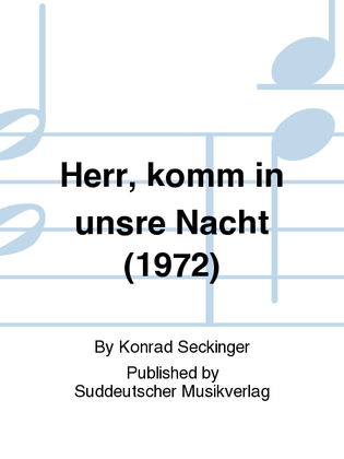 Herr, komm in unsre Nacht (1972)