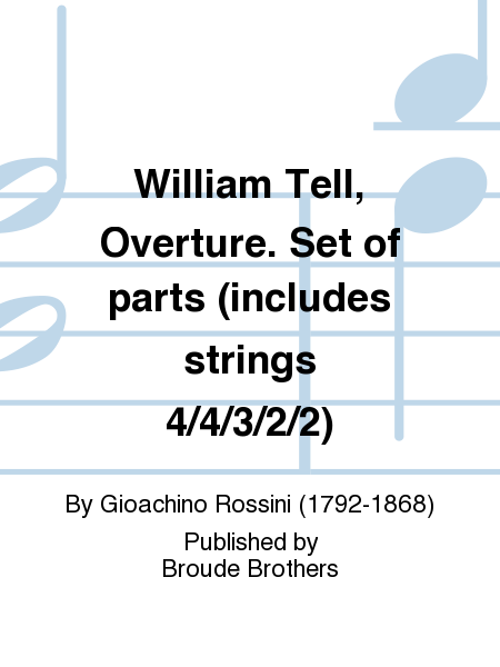 William Tell, Overture. Set of parts (includes strings 4/4/3/2/2)