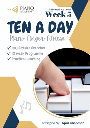 Finger Exercises "Ten A Day" - Week 5