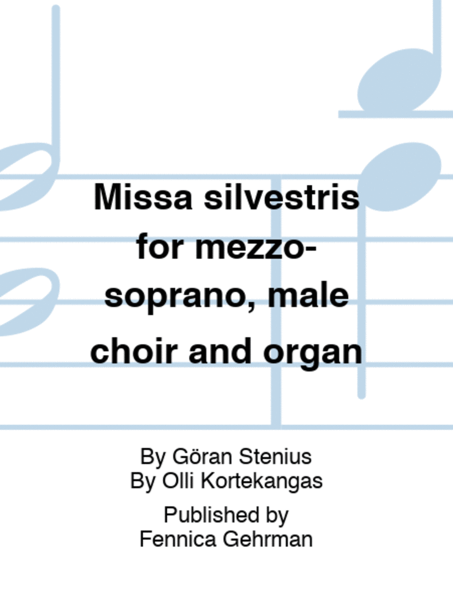 Missa silvestris for mezzo-soprano, male choir and organ