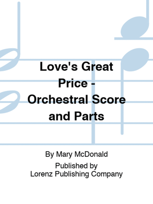 Book cover for Love's Great Price - Orchestral Score and Parts