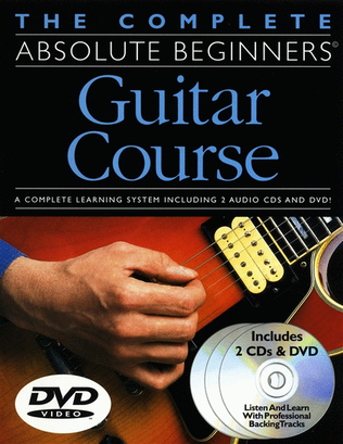 The Complete Absolute Beginners Guitar Course