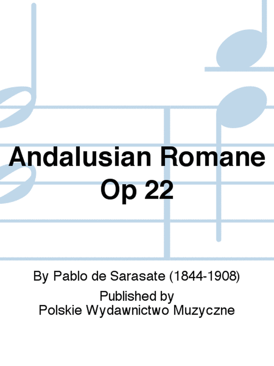 Andalusian Romane Op 22