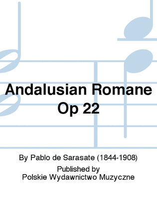 Andalusian Romane Op 22