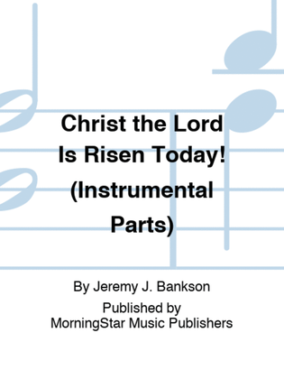 Christ the Lord Is Risen Today! (Instrumental Parts)
