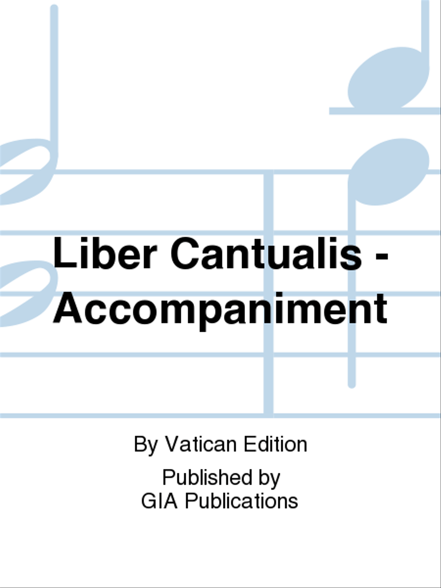 Liber Cantualis - Accompaniment edition