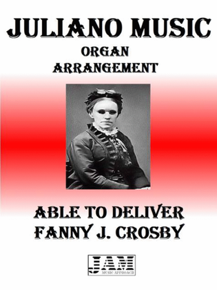 ABLE TO DELIVER - FANNY J. CROSBY (HYMN - EASY ORGAN)