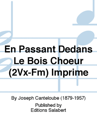 En Passant Dedans Le Bois Choeur (2Vx-Fm) Imprime