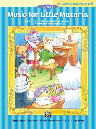 Book cover for Music for Little Mozarts Notespeller & Sight-Play Book, Book 3