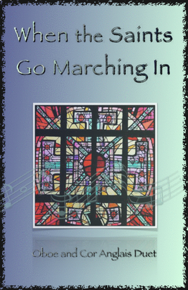 When the Saints Go Marching In, Gospel Song for Oboe and Cor Anglais (or English Horn) Duet